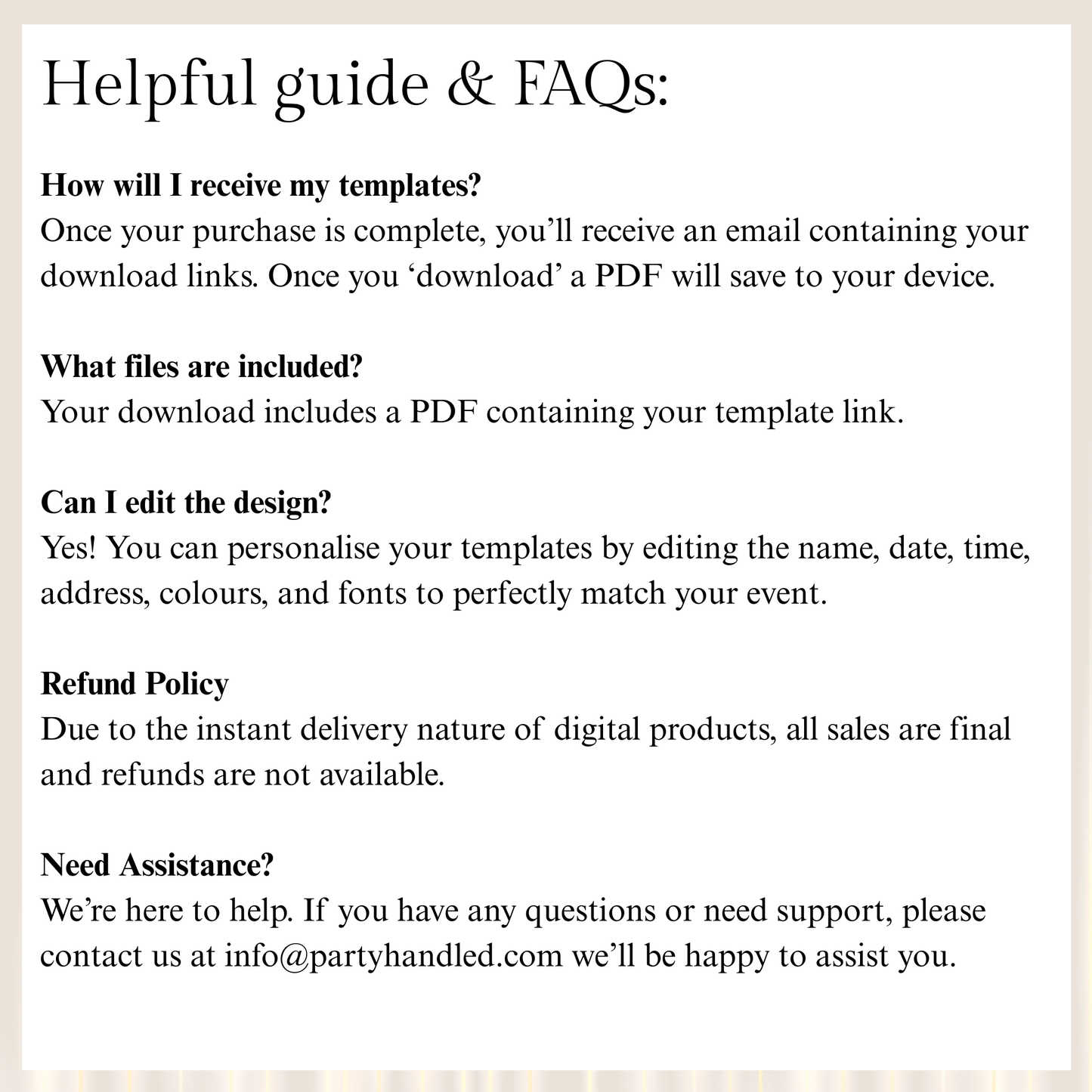 Helpful guide and FAQs for receiving templates, file details, design editing, refund policy, and assistance contact information.