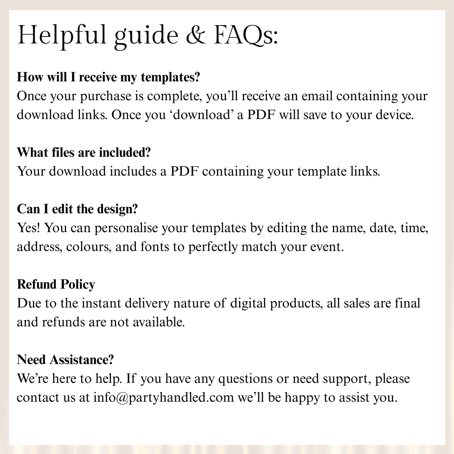 Helpful guide and FAQs for receiving templates, file details, design editing, refund policy, and assistance contact information.