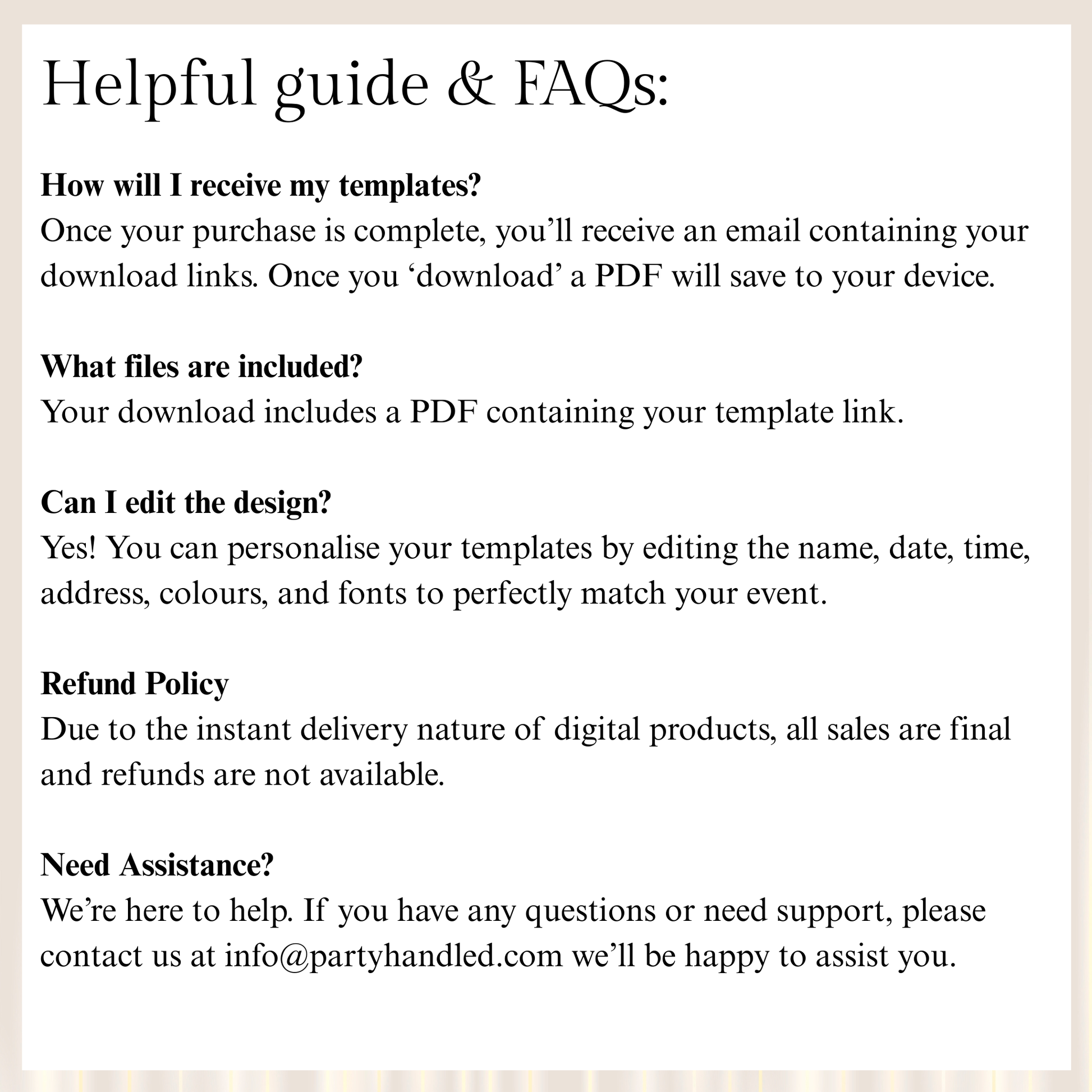 Helpful guide and FAQs for receiving templates, file details, design editing, refund policy, and assistance contact information.
